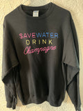 Save Water Sweatshirt